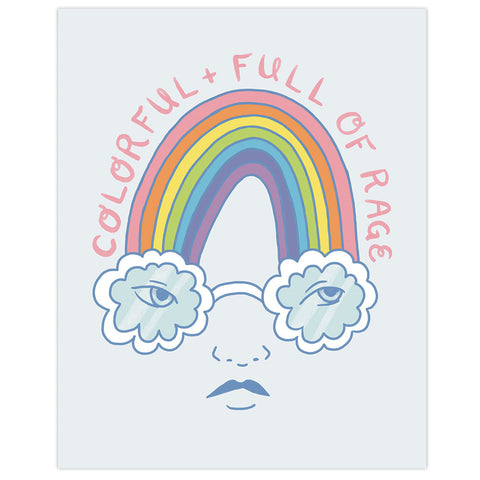 Colorful + Full of Rage print
